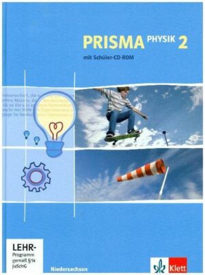 Prisma Physik Ausgabe für Niedersachsen. Neubearbeitung. Schülerbuch 7./8. Schuljahr mit CD-ROM