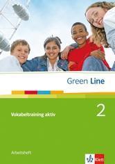 Green Line 2. Vokabeltraining aktiv. Arbeitsheft