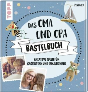 Das Oma und Opa Bastelbuch