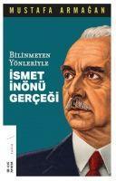 Bilinmeyen Yönleriyle Ismet Inönü Gercegi