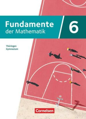 Fundamente der Mathematik 6. Schuljahr. Thüringen - Schülerbuch
