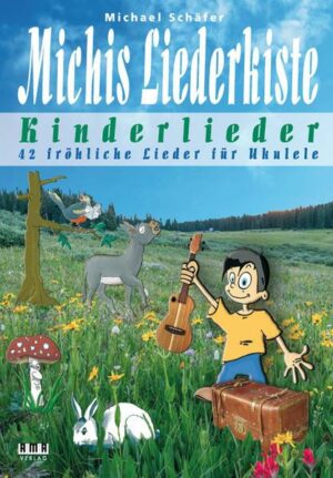 Michis Liederkiste: Kinderlieder für Ukulele