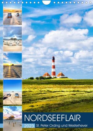 NORDSEEFLAIR - St. Peter Ording und Westerhever (Wandkalender 2023 DIN A4 hoch)