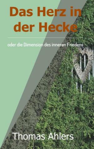 Das Herz in der Hecke