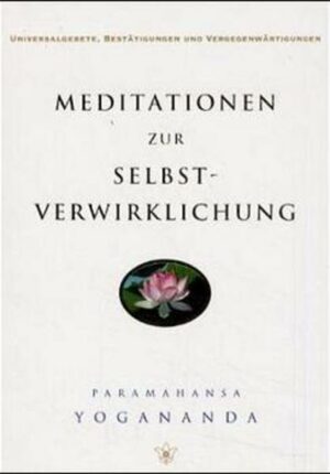 Meditationen zur Selbstverwirklichung