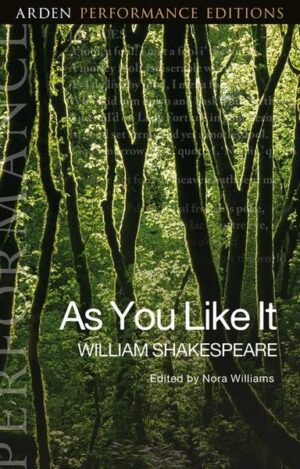 As You Like It: Arden Performance Editions