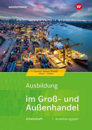 Ausbildung im Groß- und Außenhandel. 1. Ausbildungsjahr: Arbeitsheft