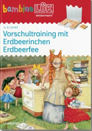 BambinoLÜK. Vorschultraining mit Erdbeerinchen Erdbeerfee. 4/5/6 Jahre