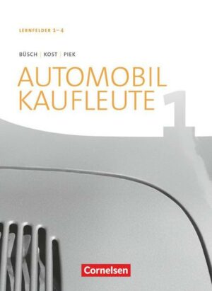 Automobilkaufleute Band 1: Lernfelder 1-4 - Fachkunde