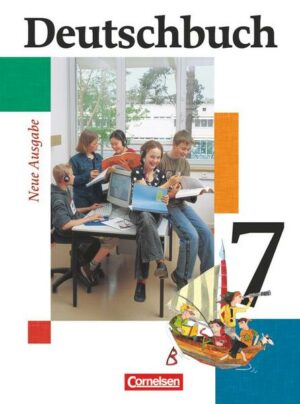 Deutschbuch Gymnasium 7. Schuljahr. Schülerbuch. Allgemeine Ausgabe. Neubearbeitung