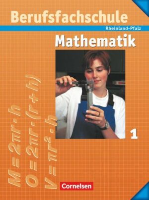 Berufsfachschule Mathematik 1. Schülerbuch mit Formelsammlung. Rheinland-Pfalz