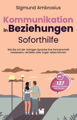 Kommunikation in Beziehungen - Soforthilfe