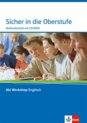 Abi Workshop. Englisch. Sicher in die Oberstufe. Methodenheft mit Mediensammlung Klasse 10 (G8)