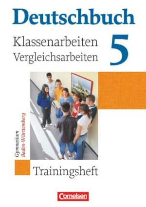Deutschbuch 5 Trainingsh GY Klassenarbeiten BW