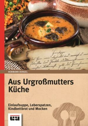 Aus Urgroßmutters Küche