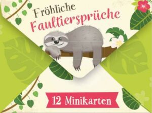 Fröhliche Faultiersprüche