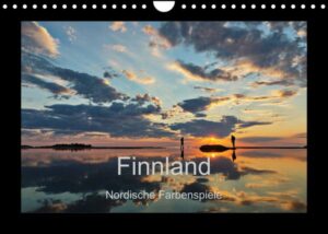 Finnland - Nordische Farbenspiele (Wandkalender 2023 DIN A4 quer)