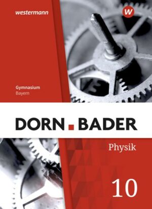 Dorn / Bader Physik SI 10 . Schülerband. Für Bayern