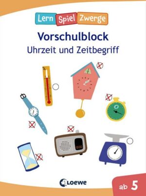 Die neuen LernSpielZwerge - Uhrzeit und Zeitbegriff