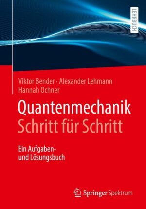 Quantenmechanik Schritt für Schritt