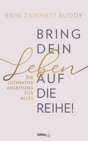 Bring dein Leben auf die Reihe!