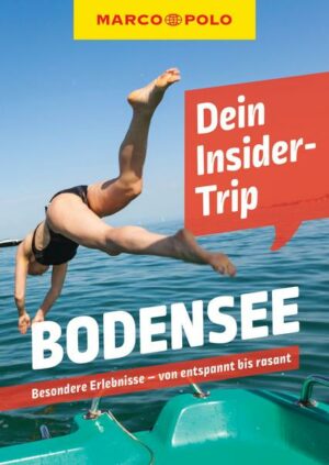 MARCO POLO Dein Insider-Trip Bodensee