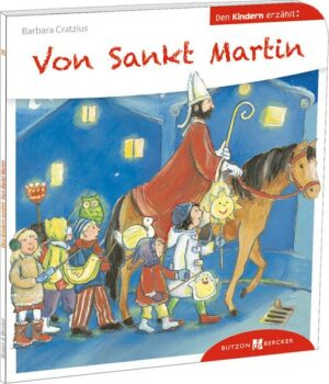 Von Sankt Martin den Kindern erzählt