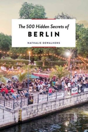500 Hidden Secrets of Berlin