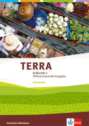 TERRA Erdkunde 2. Arbeitsheft Klasse 7/8. Differenzierende Ausgabe Nordrhein-Westfalen