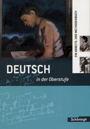Deutsch in der Oberstufe. Schülerbuch. Neubearbeitung