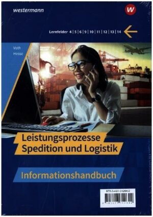 Spedition und Logistik. Leistungsprozesse: Paket Lernsituationen und Informationshandbuch