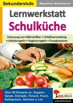 Lernwerkstatt Schulküche Über 80 Rezepte zu Suppen