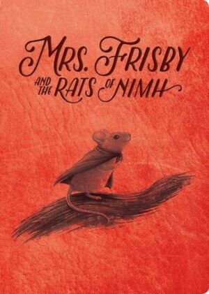 Mrs. Frisby and the Rats of NIMH: 50th Anniversary Edition