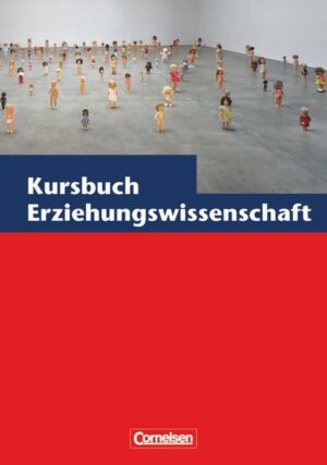 Kursbuch Erziehungswissenschaft 1. Schülerbuch. Nordrhein-Westfalen - Neue Ausgabe