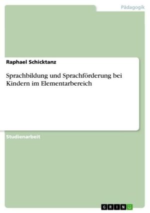 Sprachbildung und Sprachförderung bei Kindern im Elementarbereich