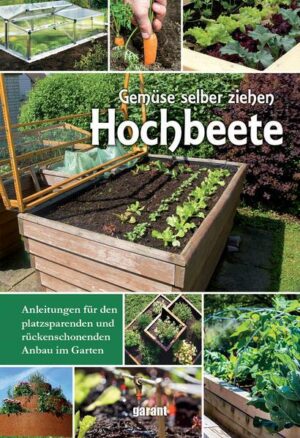 Hochbeete - Gemüse selber ziehen