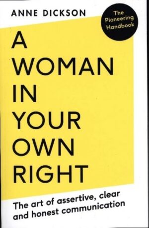 A Woman in Your Own Right: The Art of Assertive