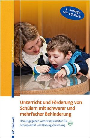 Unterricht und Förderung von Schülern mit schwerer und mehrfacher Behinderung