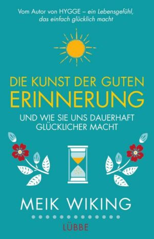 Die Kunst der guten Erinnerung
