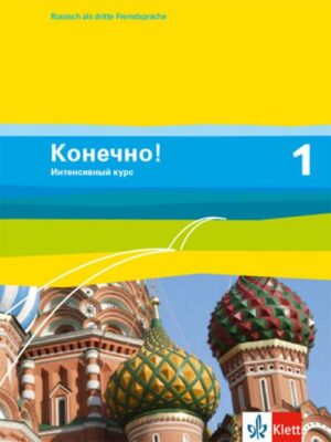 Konetschno! Band 1. Russisch als 3. Fremdsprache. Intensivnyj Kurs. Schülerbuch