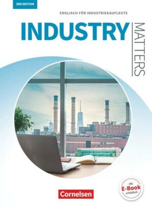 Matters Wirtschaft - Industry Matters 3rd Edition A2-B2 - Englisch für Industriekaufleute