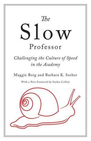 The Slow Professor
