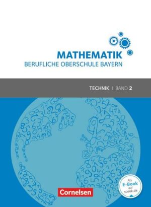 Mathematik Band 2 (FOS/BOS 12) - Berufliche Oberschule Bayern - Technik - Schülerbuch