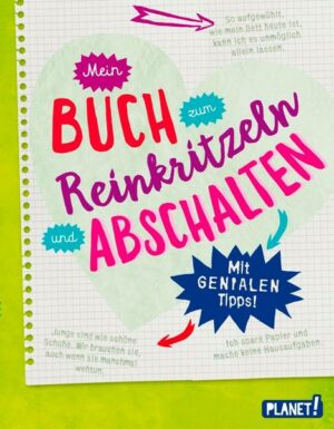 Mein Buch zum Reinkritzeln und Abschalten: Kreatives Eintragebuch der Emotionen und Gefühle | geniale Tipps für Teenie-Mädchen