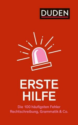 Erste Hilfe – Die 100 häufigsten Fehler