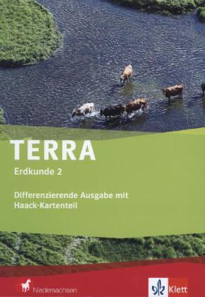 TERRA Erdkunde für Niedersachsen - Differenzierende Ausgabe mit Haack-Kartenteil / Schülerbuch Klasse 7/8