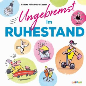 Ungebremst im Ruhestand: Cartoons für starke Frauen im Ruhestand