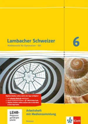 Lambacher Schweizer. 6. Schuljahr G8. Arbeitsheft plus Lösungsheft und Lernsoftware. Neubearbeitung. Hessen