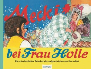 Kulthelden: Mecki bei Frau Holle