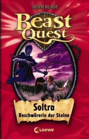 Soltra Beschwörerin der Steine / Beast Quest Bd.9